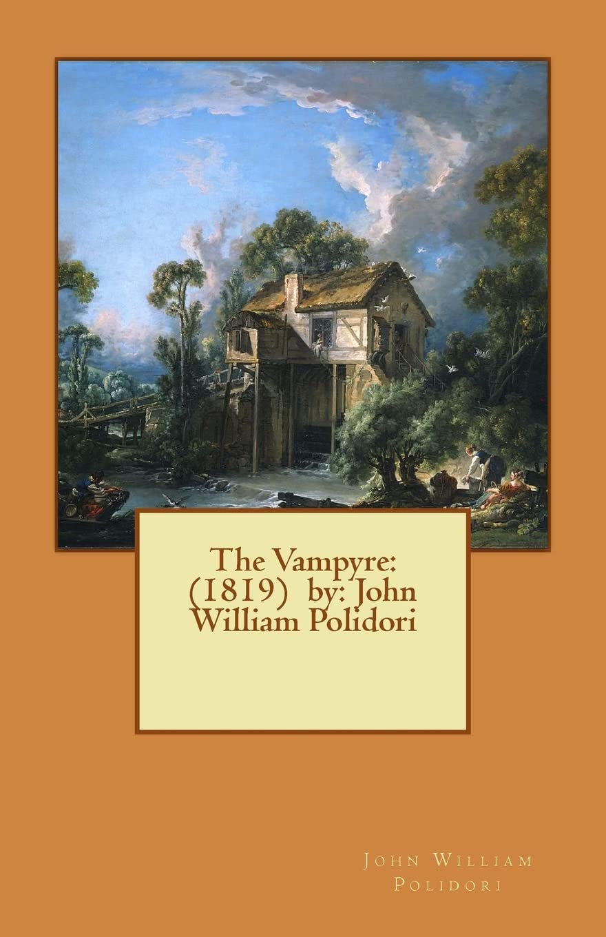 The Vampyre: (1819) by: John William Polidori book