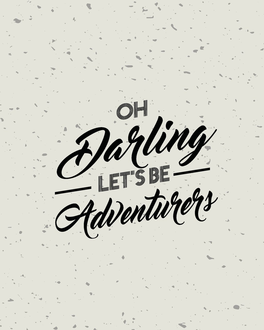 Oh Darling Let Be Adventurer, Quote Inspiration Notebook, Dream Journal Diary, Dot Grid - Blank No lined -Graph Paper, 8" x 10", 120 Page: Inspiring ... works and life (Blank Notebook Journal) Learning & Reference
