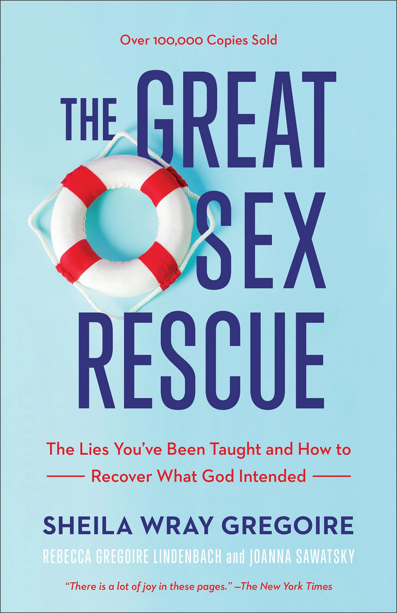 The Great Sex Rescue - The Lies You`ve Been Taught and How to Recover What God Intended Social Sciences