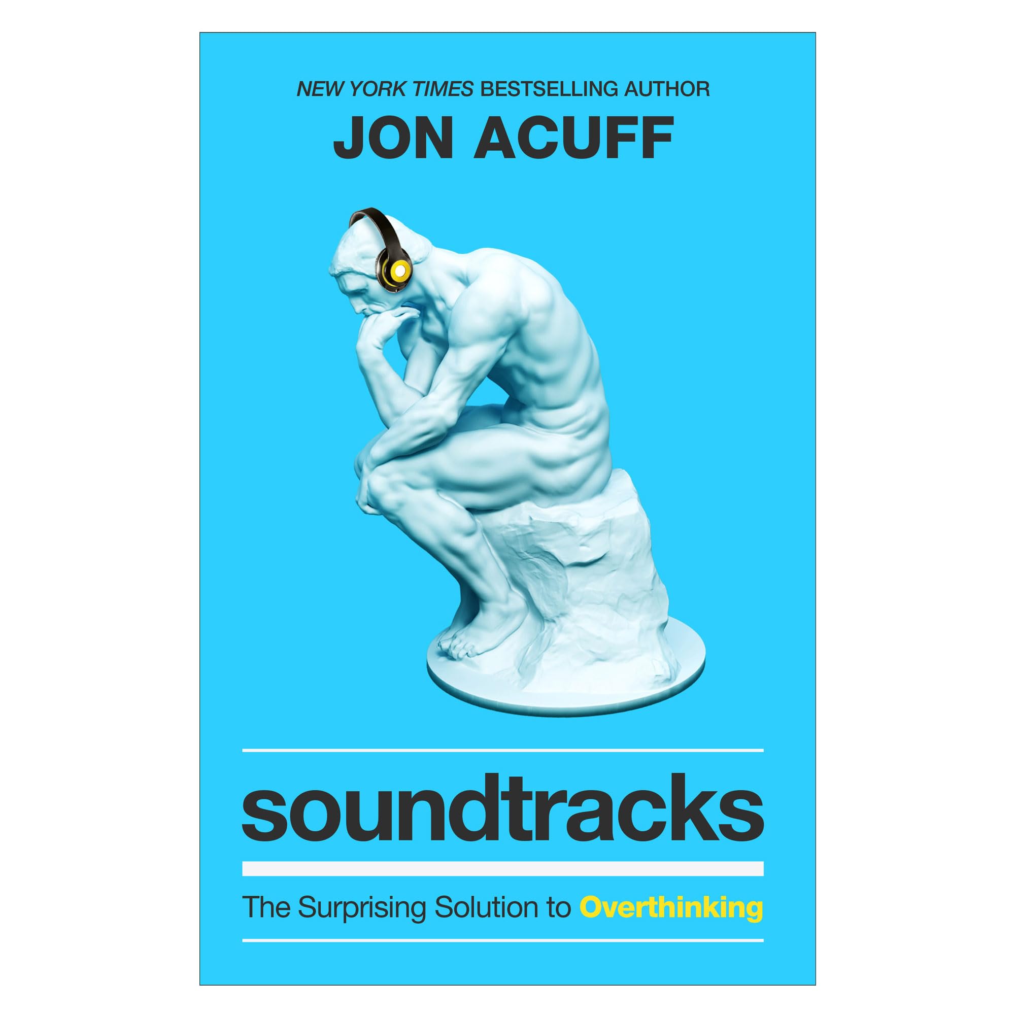 Soundtracks - The Surprising Solution to Overthinking Business, Finance & Career
