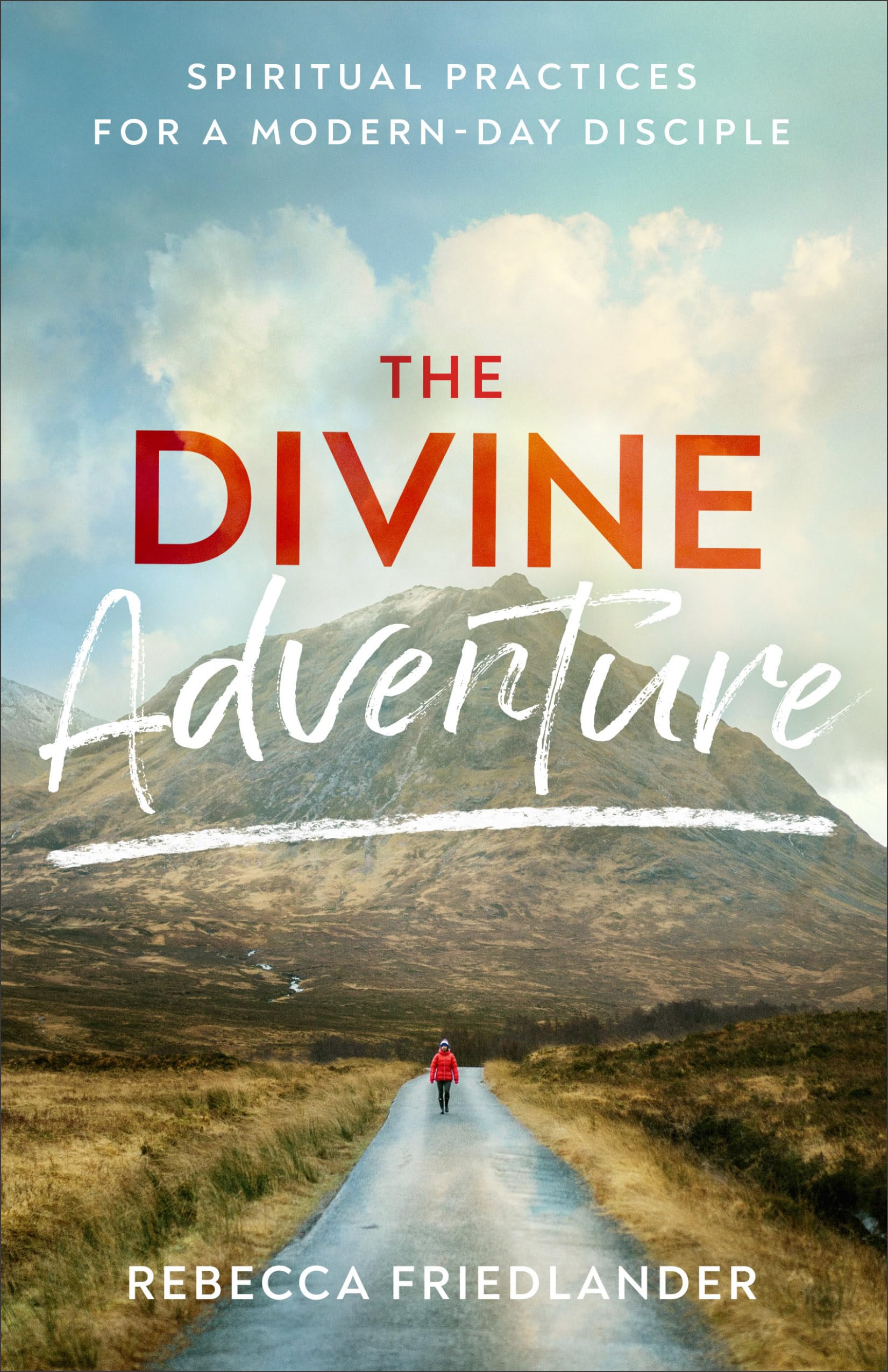 The Divine Adventure: Spiritual Practices for a Modern-day Disciple Religion & Esotericism
