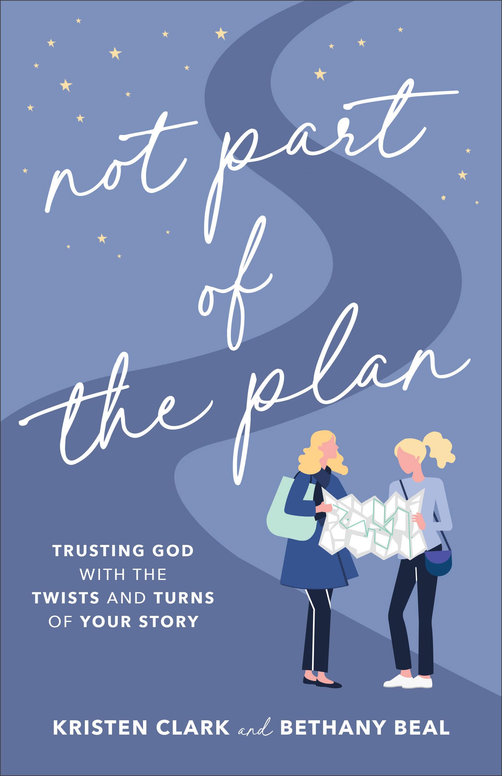Not Part of the Plan: Trusting God With the Twists and Turns of Your Story Religion & Esotericism
