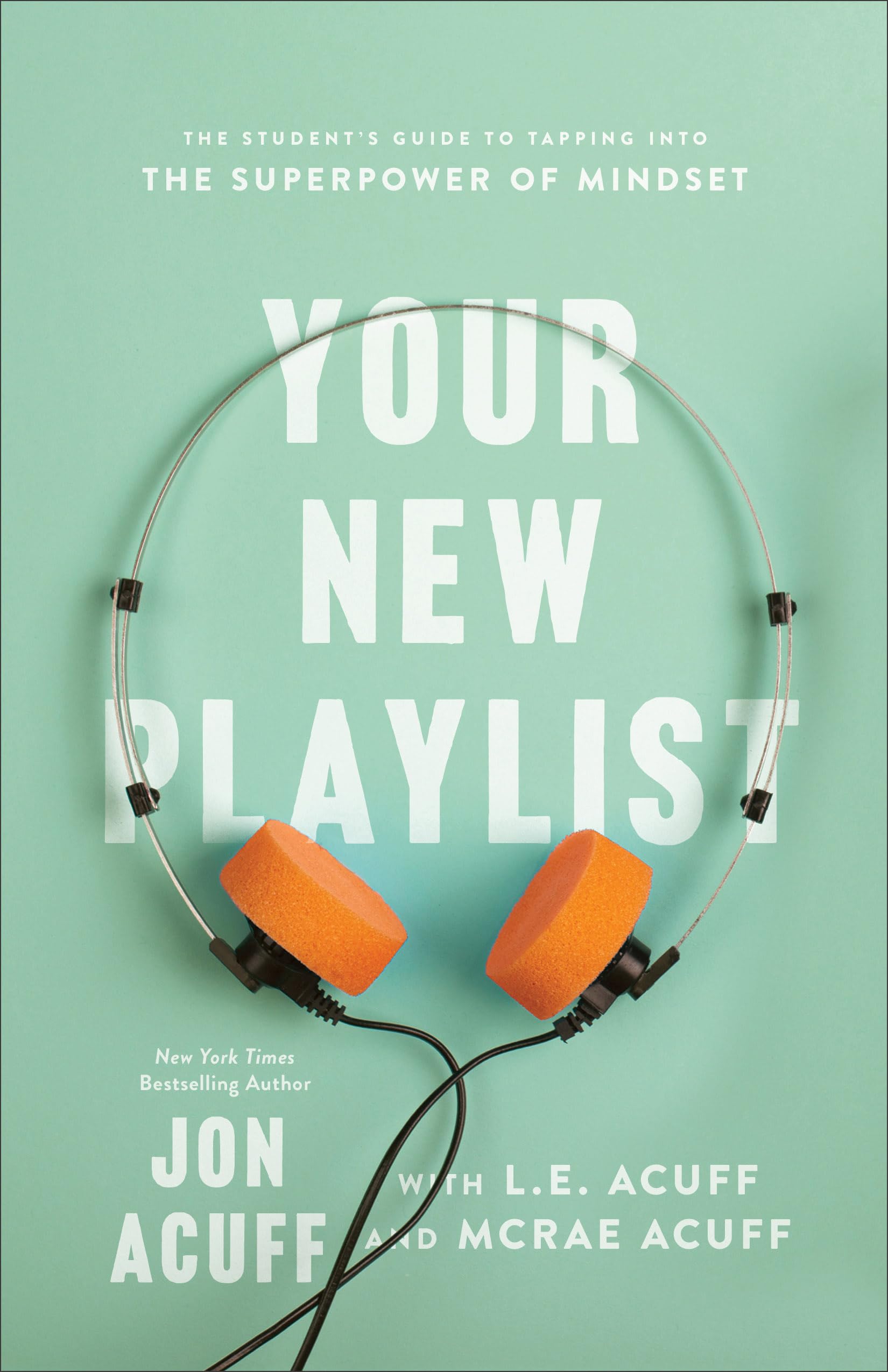 Your New Playlist: The Student's Guide to Tapping into the Superpower of Mindset Books