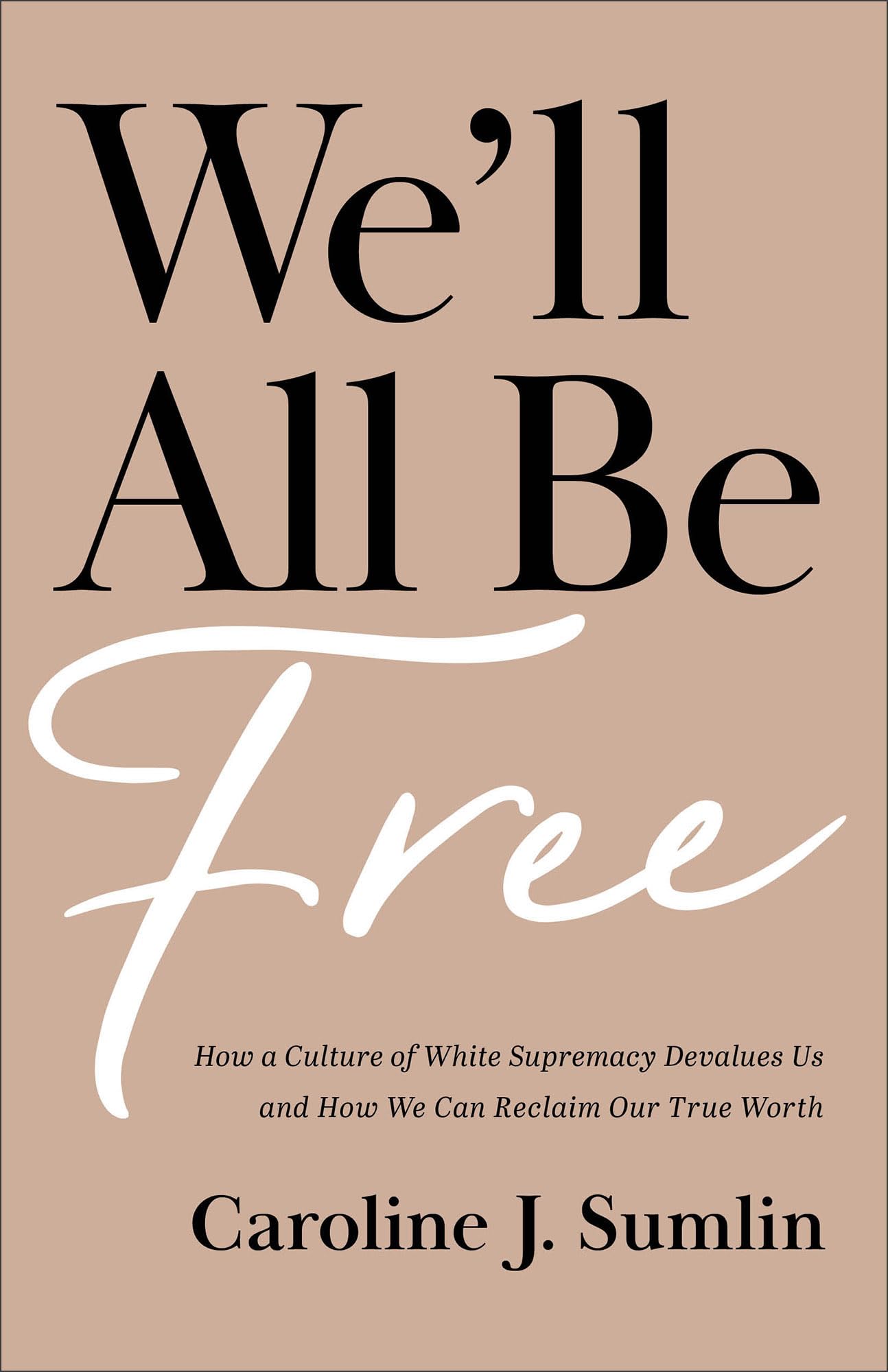 Product Image: We'll All Be Free