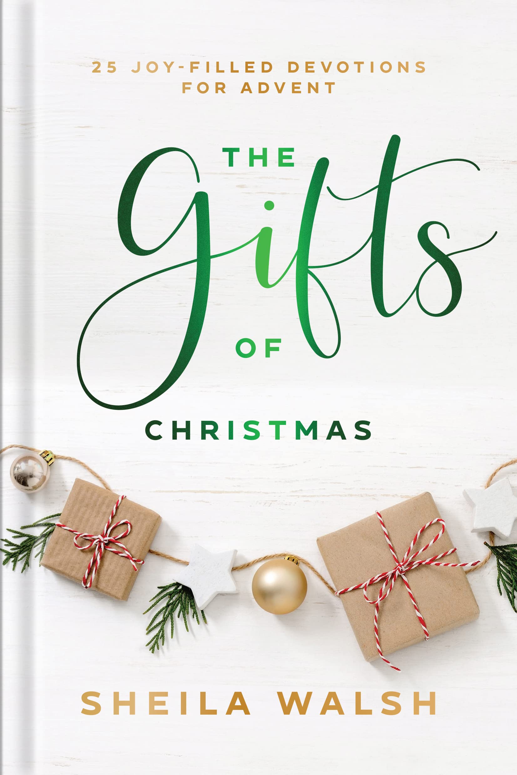 The Gifts of Christmas: 25 Joy-Filled Devotions for Advent Parents & Children
