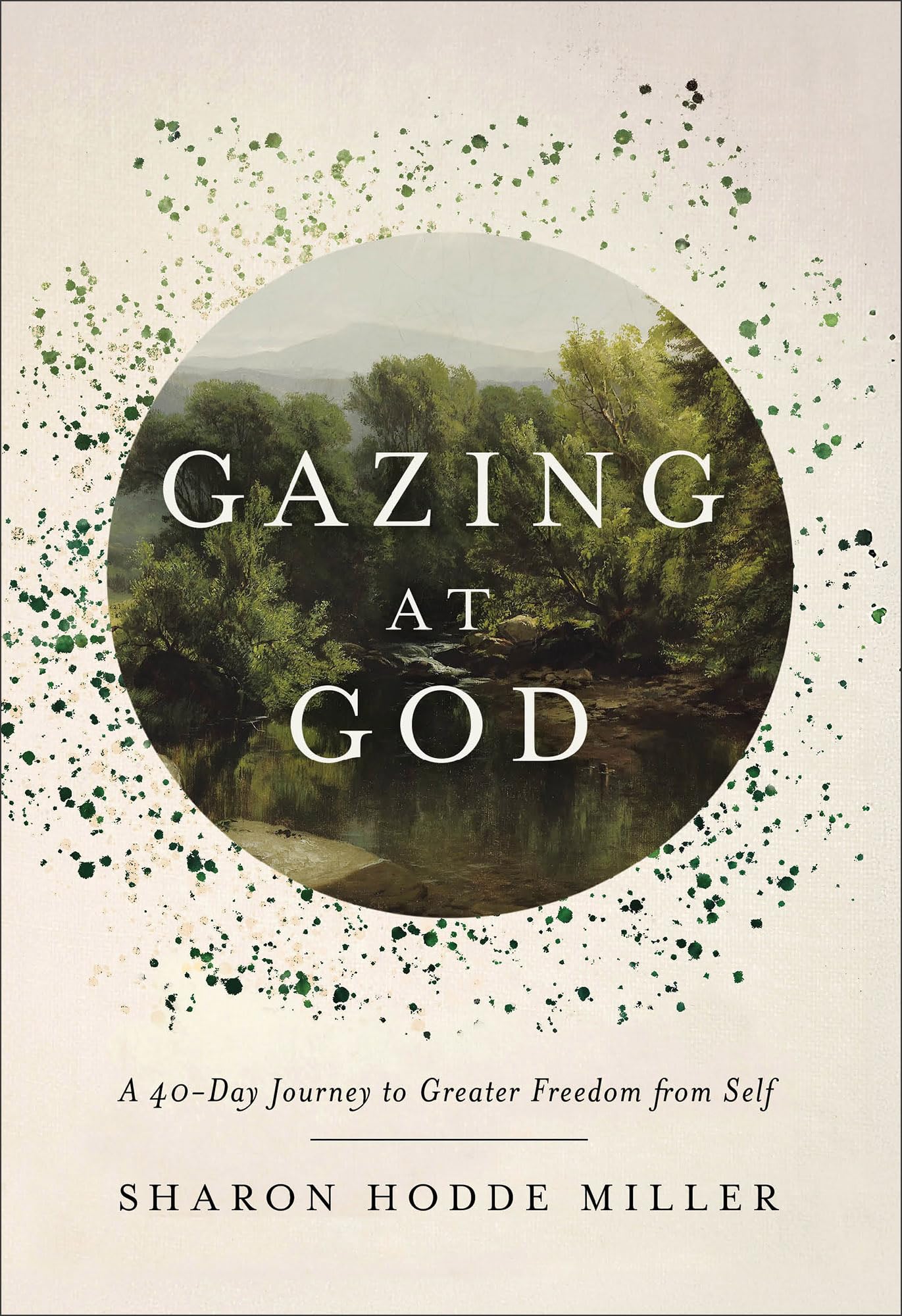 Gazing at God: A 40-Day Journey to Greater Freedom from Self Partnership & Love