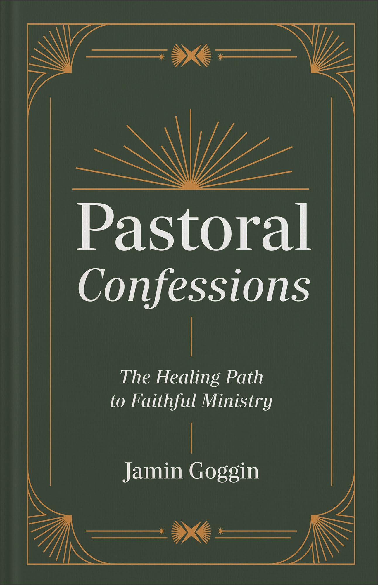 Pastoral Confessions: The Healing Path to Faithful Ministry Religion & Esotericism