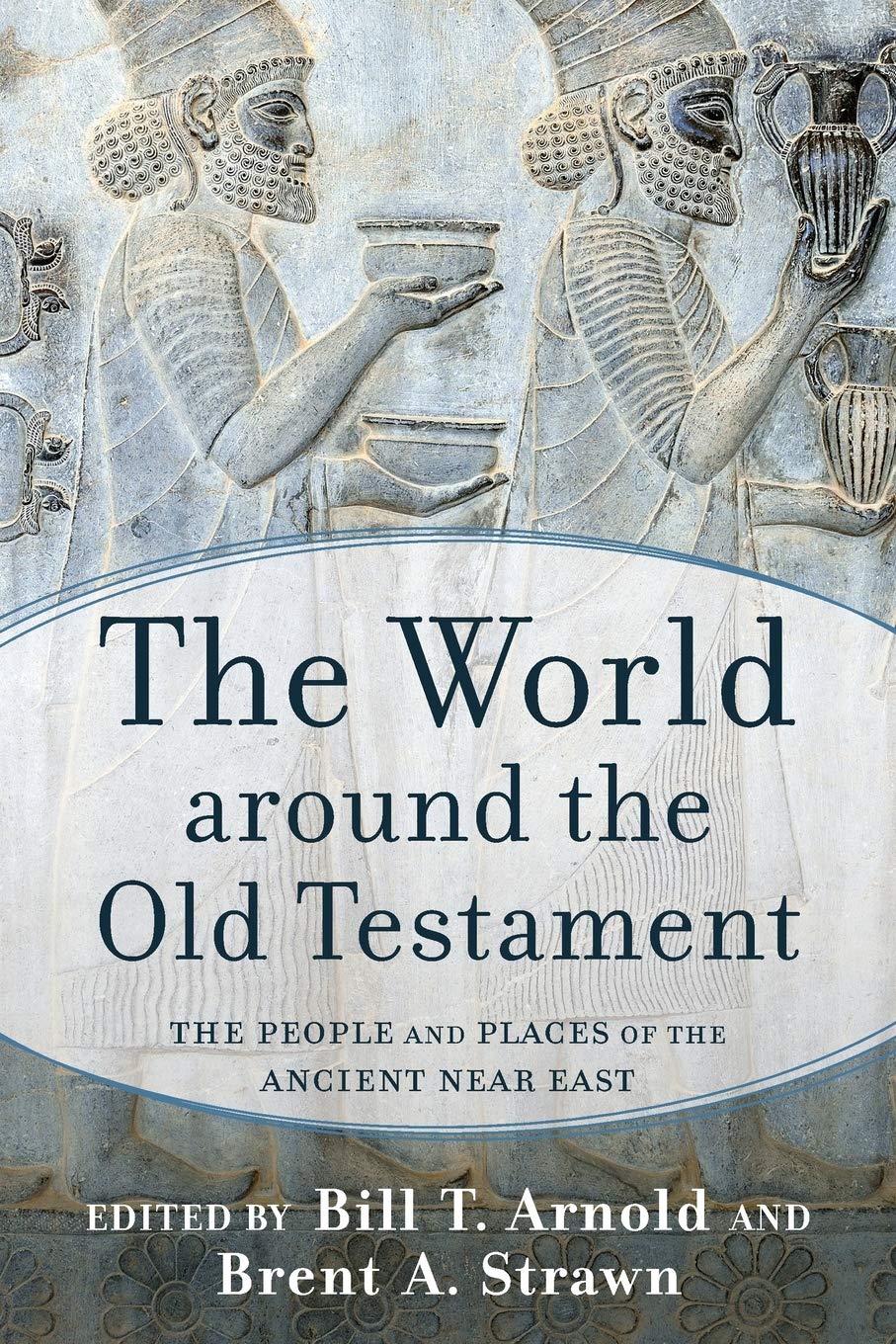 The World Around the Old Testament: The People and Places of the Ancient Near East Religion & Esotericism