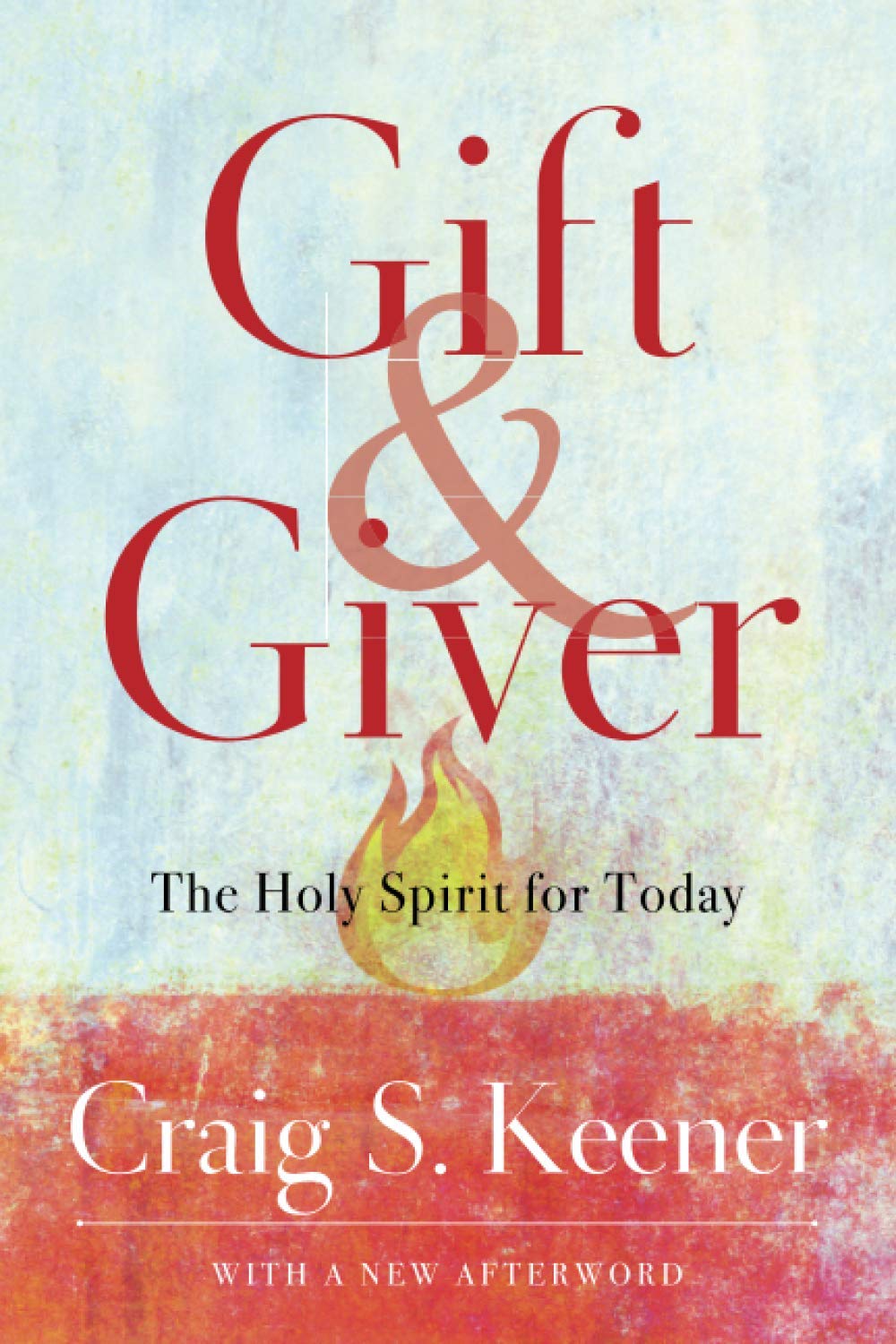 Gift and Giver: The Holy Spirit for Today Religion & Esotericism
