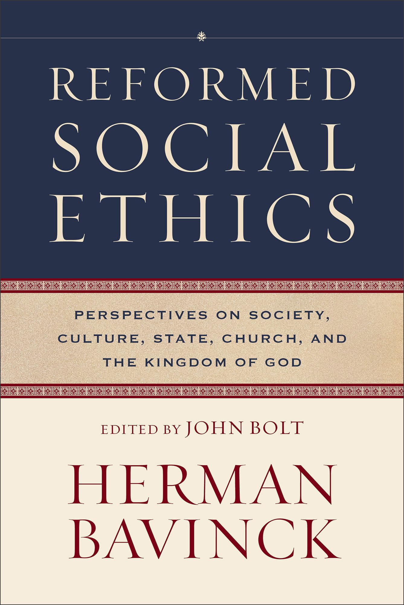Reformed Social Ethics: Perspectives on Society, Culture, State, Church, and the Kingdom of God (Reformed Ethics) Religion & Esotericism