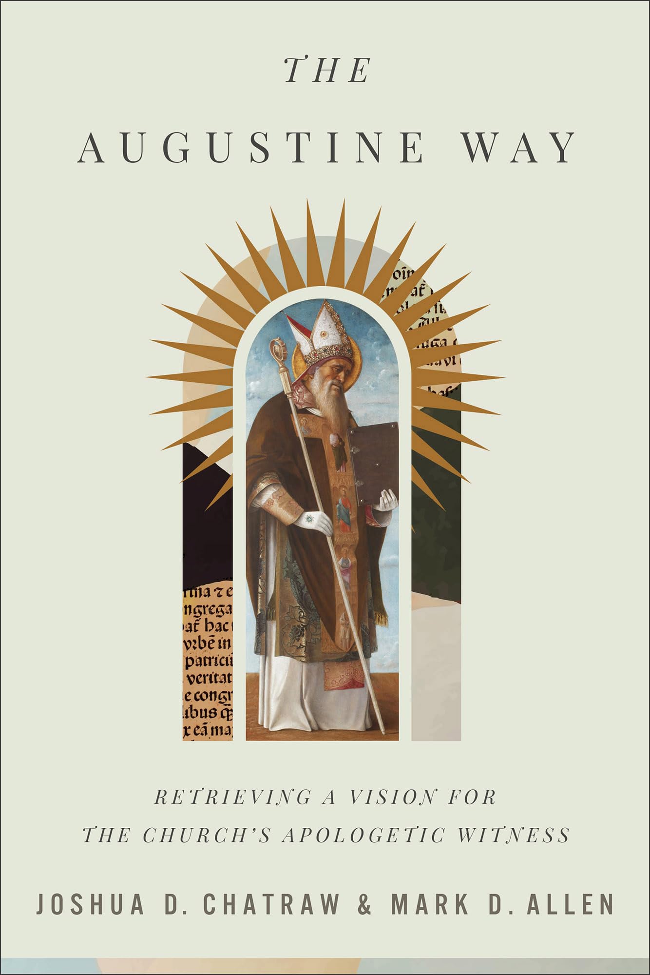 The Augustine Way: Retrieving a Vision for the Church's Apologetic Witness Religion & Esotericism