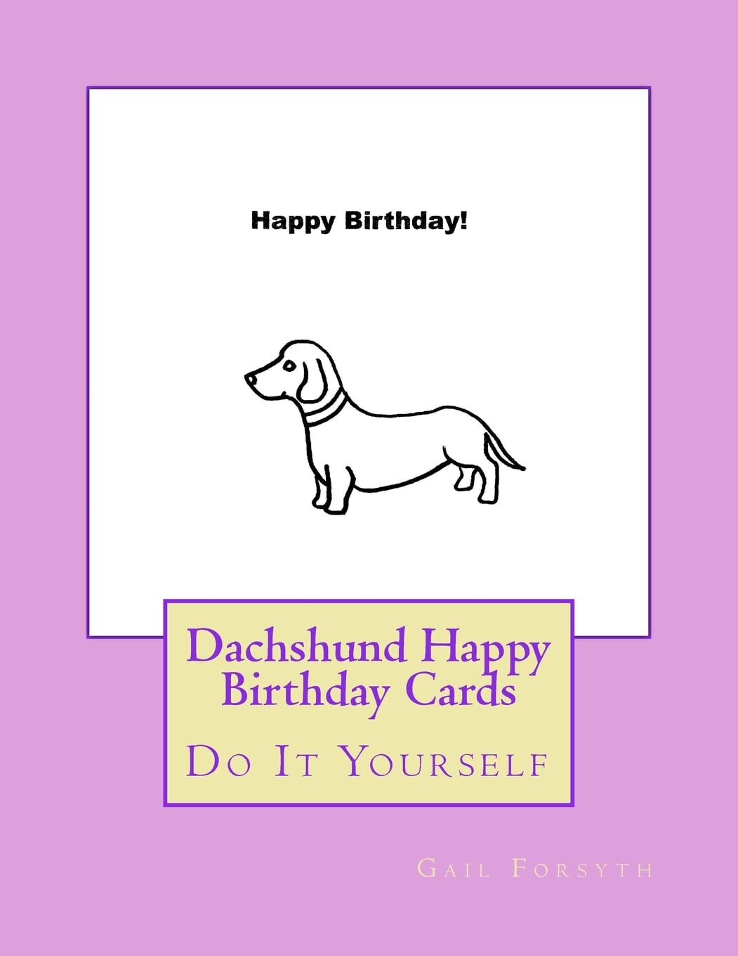 Dachshund Happy Birthday Cards: Do It Yourself Tiptoi & Games