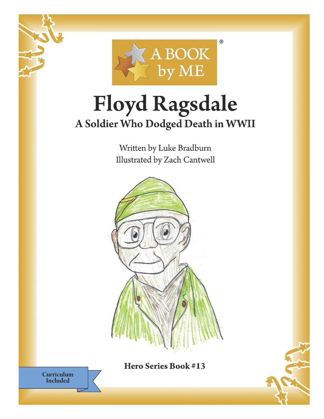 Floyd Ragsdale: A Soldier Who Dodged Death in WWII (A BOOK by ME) Education & Training