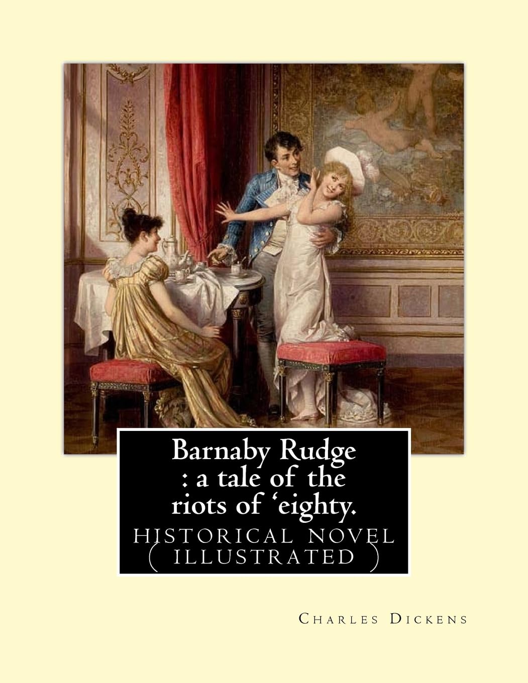 Barnaby Rudge : a tale of the riots of 'eighty. By: Charles Dickens: historical novel ( illustrated ) Contemporary literature
