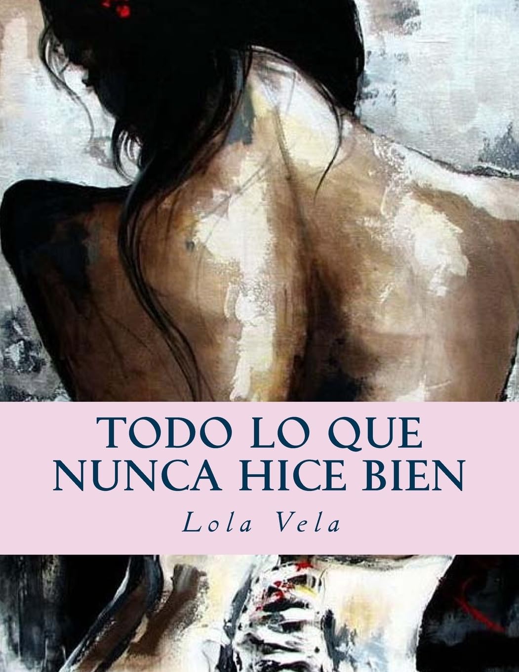 Todo lo que nunca hice bien Eroticism