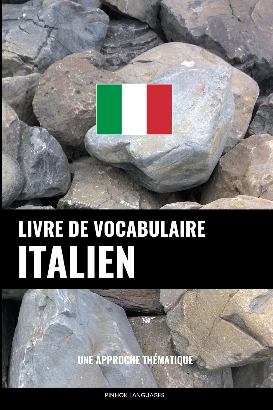 Livre de vocabulaire italien: Une approche thématique Foreign Languages ​​& Dictionaries