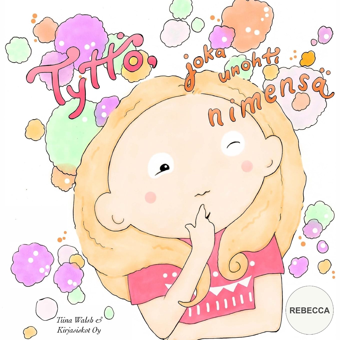 Tyttö, joka unohti nimensä REBECCA Novels & Short Stories