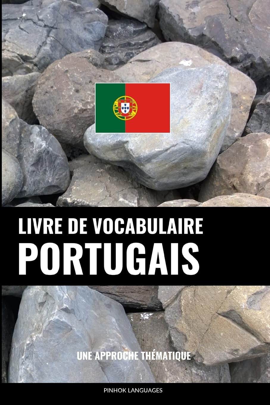 Livre de vocabulaire portugais: Une approche thématique Foreign Languages ​​& Dictionaries