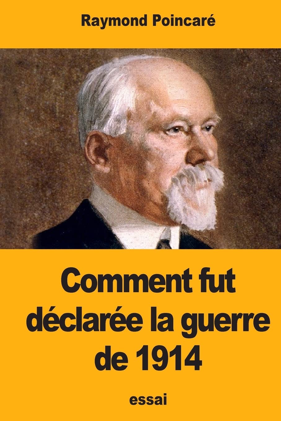 Comment fut déclarée la guerre de 1914 book