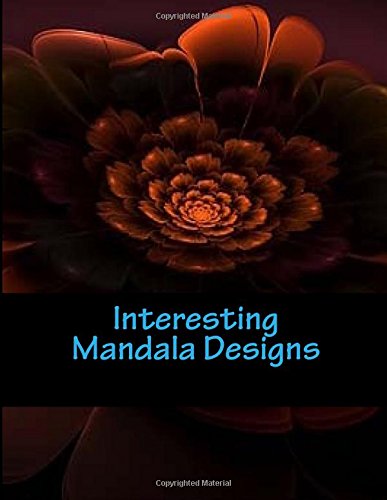 Interesting Mandala Designs: Stress Relief Coloring Book for Adults Lifestyle