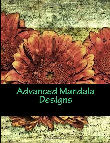 Advanced Mandala Designs: Stress Relief Coloring Book for Adults Lifestyle