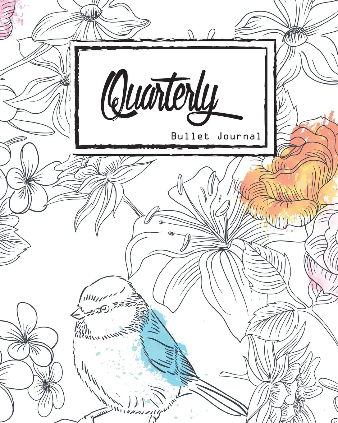 Bullet Journal: Dot Grid, Quarterly Guided,Bird and Flower in Doodle, Notebook, 8" x 10", 90 Page: Small Journal Notebook Diary for Adults and Kids Self-help