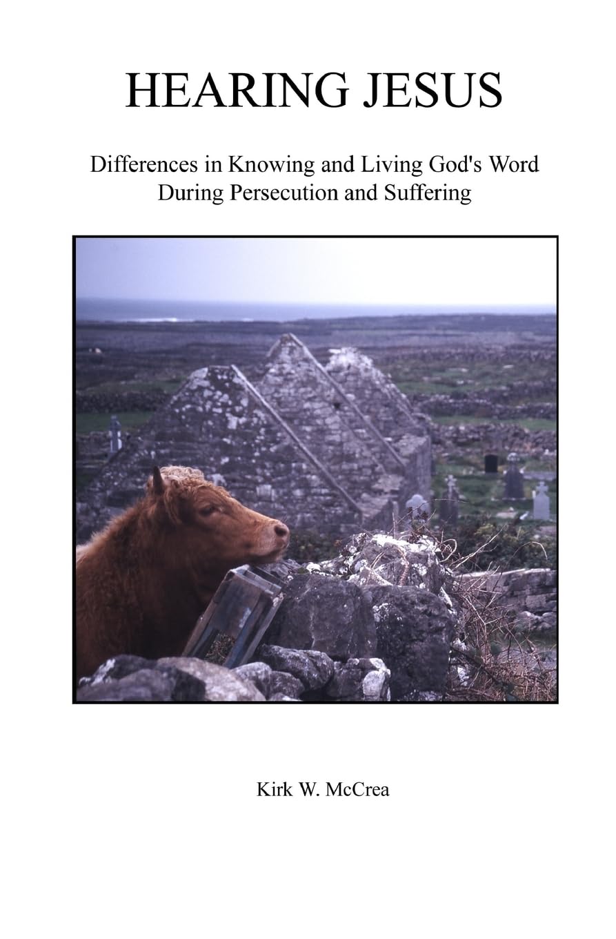 Hearing Jesus: Differences in Knowing and Living God's Word During Persecution and Suffering Religion & Esotericism