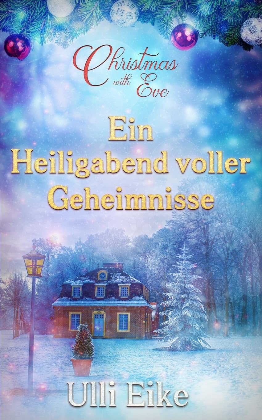 Christmas with Eve - Ein Heiligabend voller Geheimnisse: Eine romantische Weihnachtsgeschichte Humour & Satire