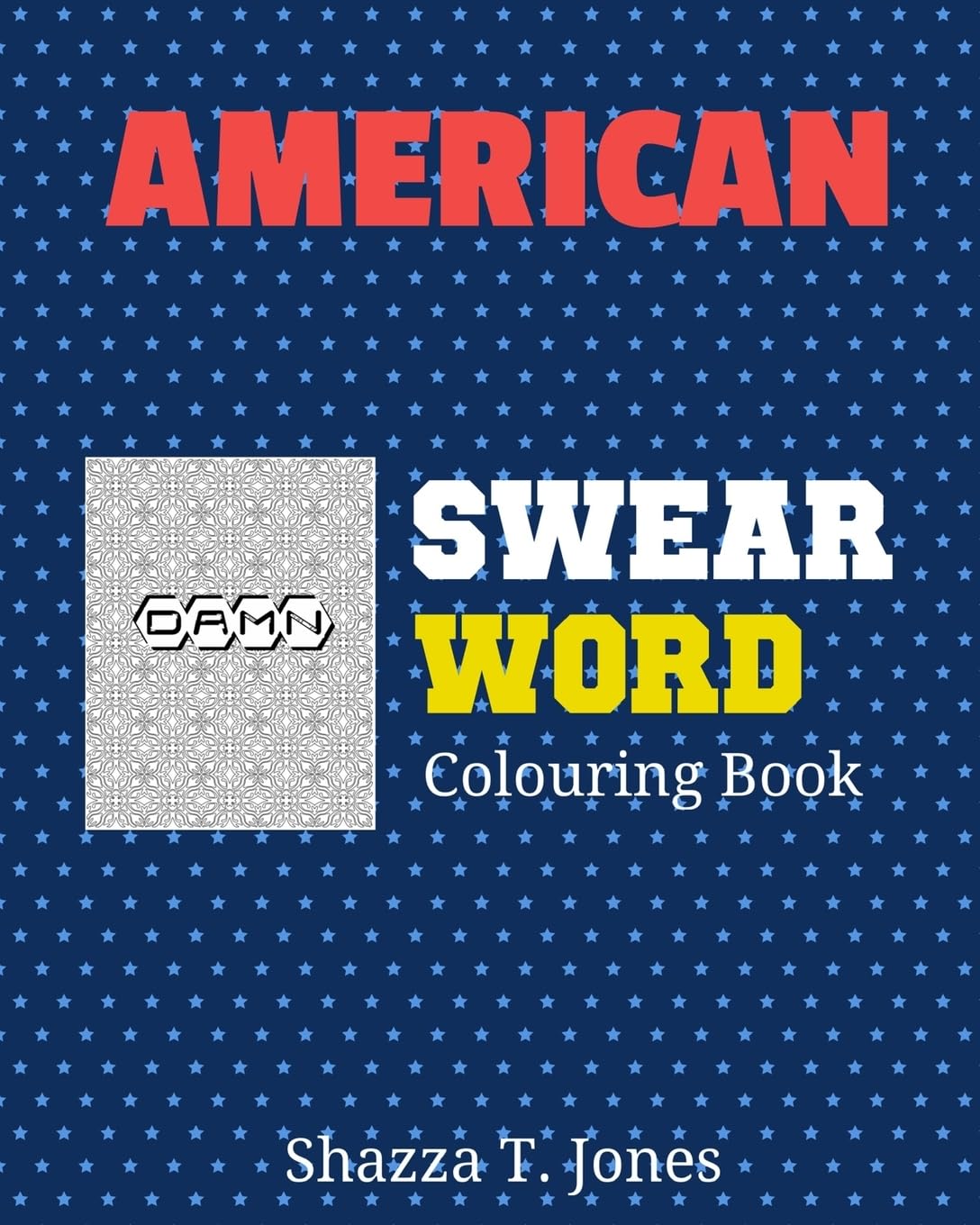 American Swear Word Coloring Book: Swear Like An American Books