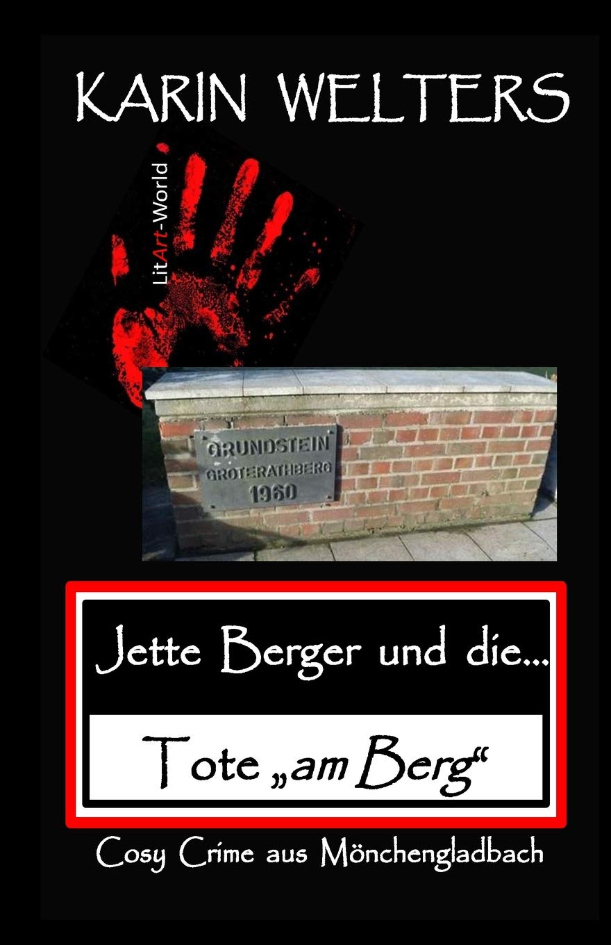 Jette Berger und die Tote "am Berg": Cosy Crime aus Mönchengladbach (Jette Berger Serie, Band 4) Cosy Mystery & Humour