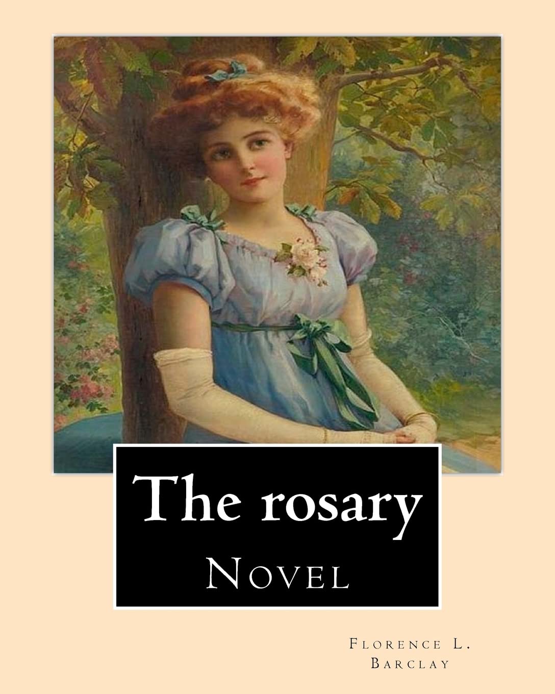 The rosary. By: Florence L. Barclay: Novel book