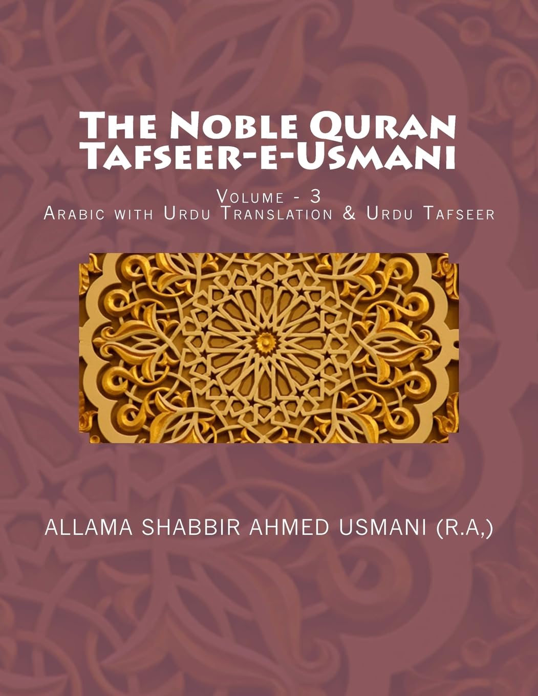 The Noble Quran - Tafseer-e-Usmani - Volume - 3: Arabic with Urdu Translation & Urdu Tafseer Religion & Esotericism