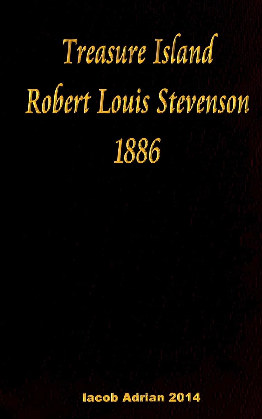 Treasure Island Robert Louis Stevenson 1886 Novels & Short Stories