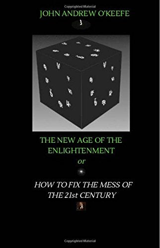 THE NEW AGE OF THE ENLIGHTENMENT or HOW TO SOLVE THE MESS OF THE 21st CENTURY: (Black and White Economy Edition) Social Sciences