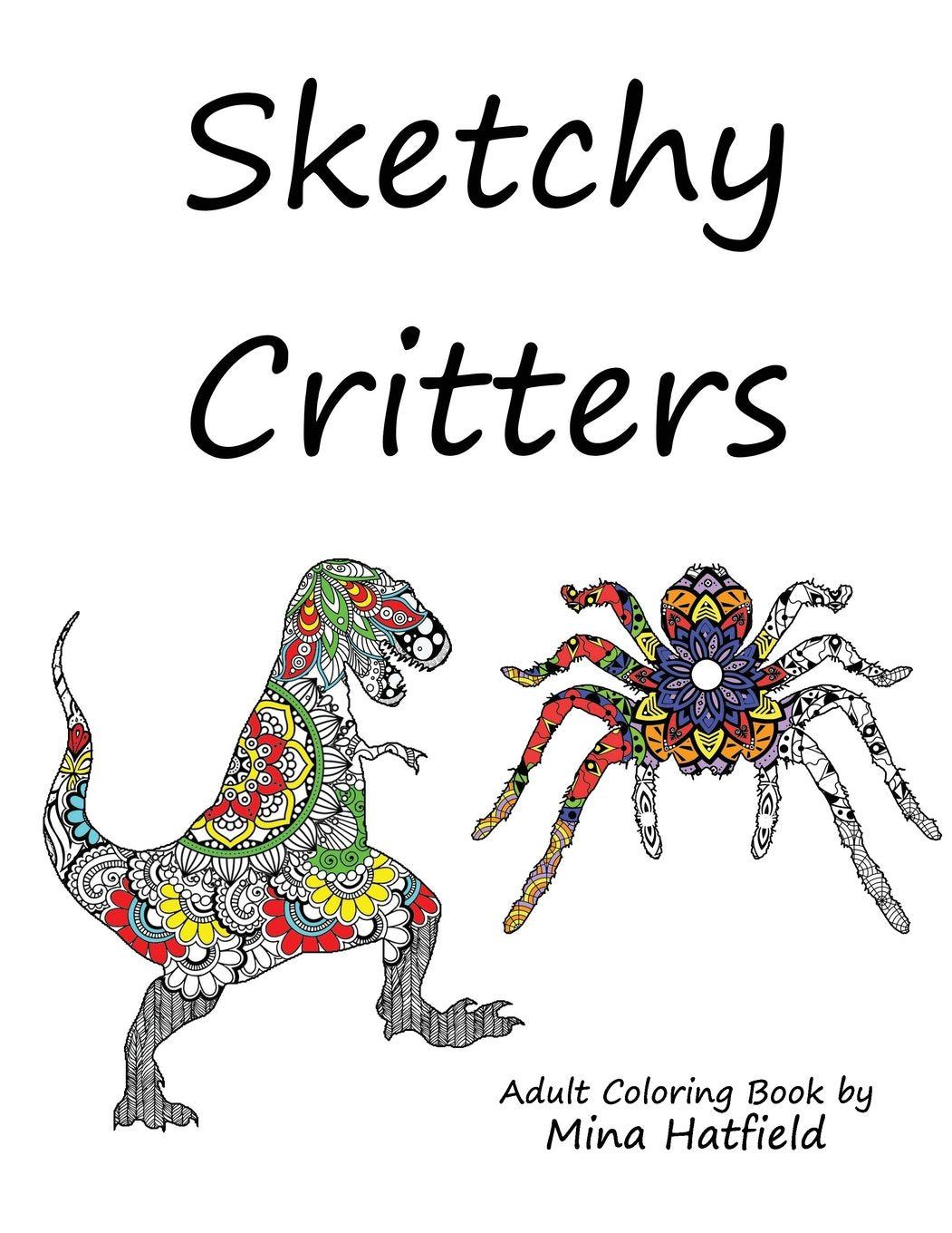 Sketchy Critters: Adult Coloring Book Hobbies & Crafts