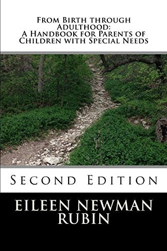 From Birth through Adulthood: A Handbook for Parents of Children with Special Needs Education & Training