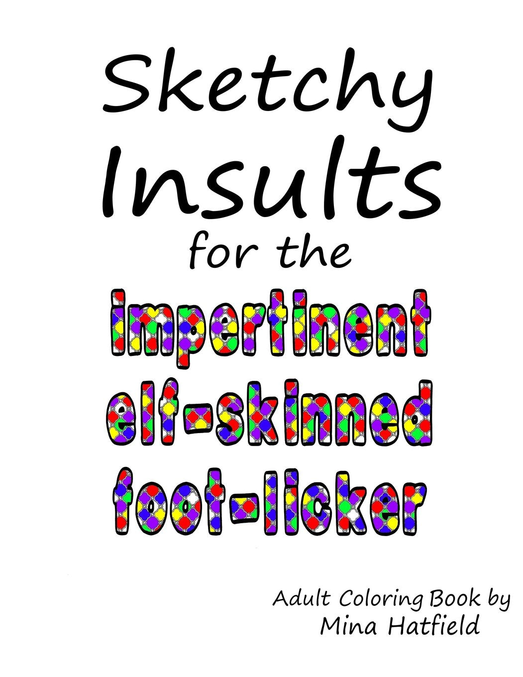 Sketchy Insults: Adult Coloring Book Hobbies & Crafts
