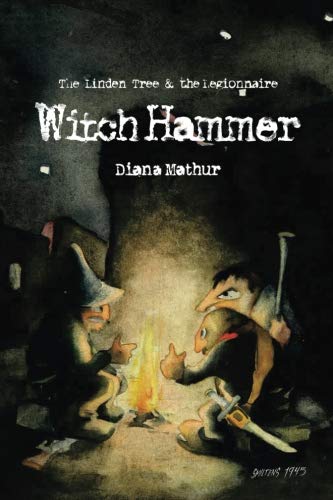 Witch Hammer: A Latvian Tale of Blood and Treasure (The Linden Tree & the Legionnaire, Band 2) Historical Fiction