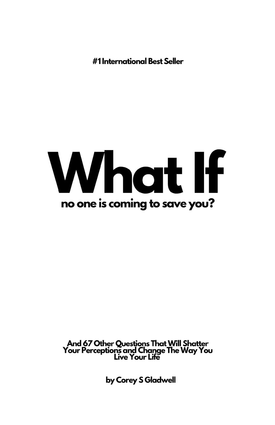What If: 68 Questions That Will Shatter Your Perception and Expand The Way You Live Life Philosophy