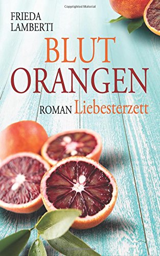 Blutorangen Liebesterzett (Blutorangen Triologie, Band 2) Contemporary literature