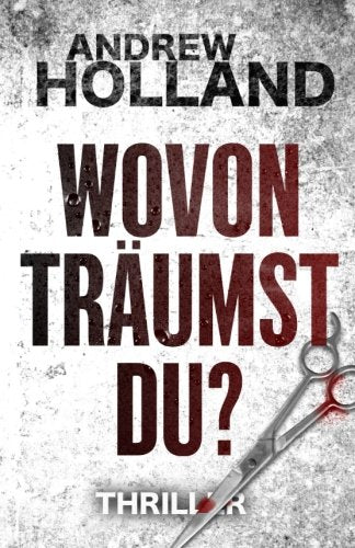 Wovon träumst du? (Howard Caspar Reihe, Band 2) Action & Adventure