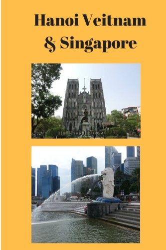 Tour Hanoi Veitnam & Singapore: Tour Hanoi Veitnam & Singapore Lifestyle