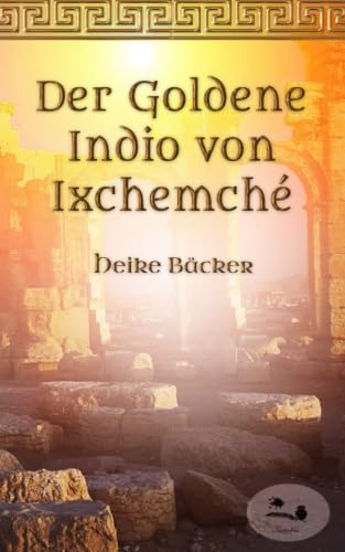 Product Image: Der Goldene Indio von Ixchemche