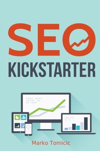 SEO Kickstarter: Schritt für Schritt zum Passiven Einkommen - Erschaffe dein eigenes Online Business: Erweitere dein Online Business durch Suchmaschinenoptimierung book