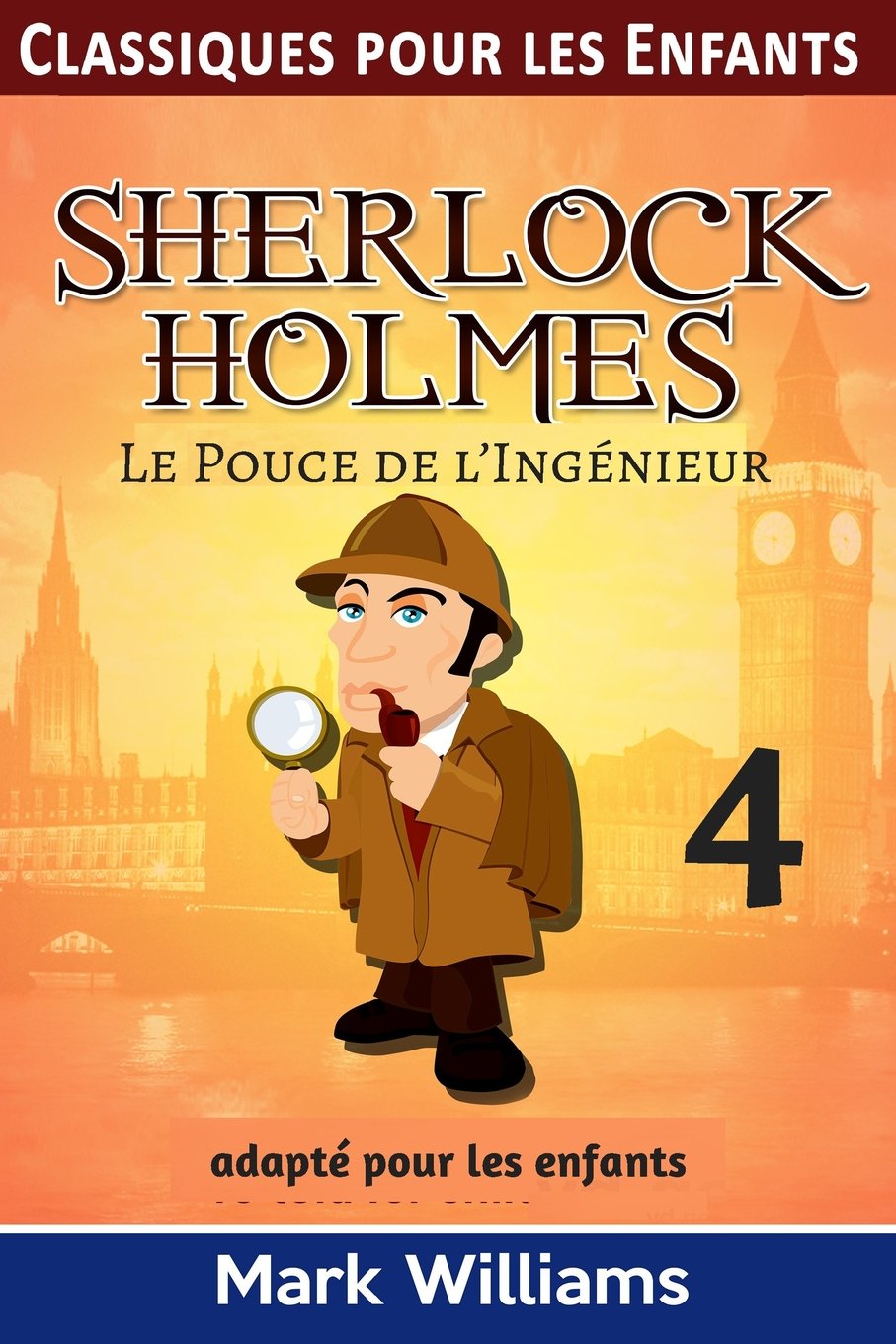 Sherlock Holmes adapté pour les enfants : Le Pouce de l'Ingénieur: Large Print Edition book
