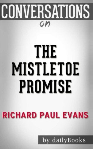 Conversations on The Mistletoe Promise by Richard Paul Evans Learning & Reference