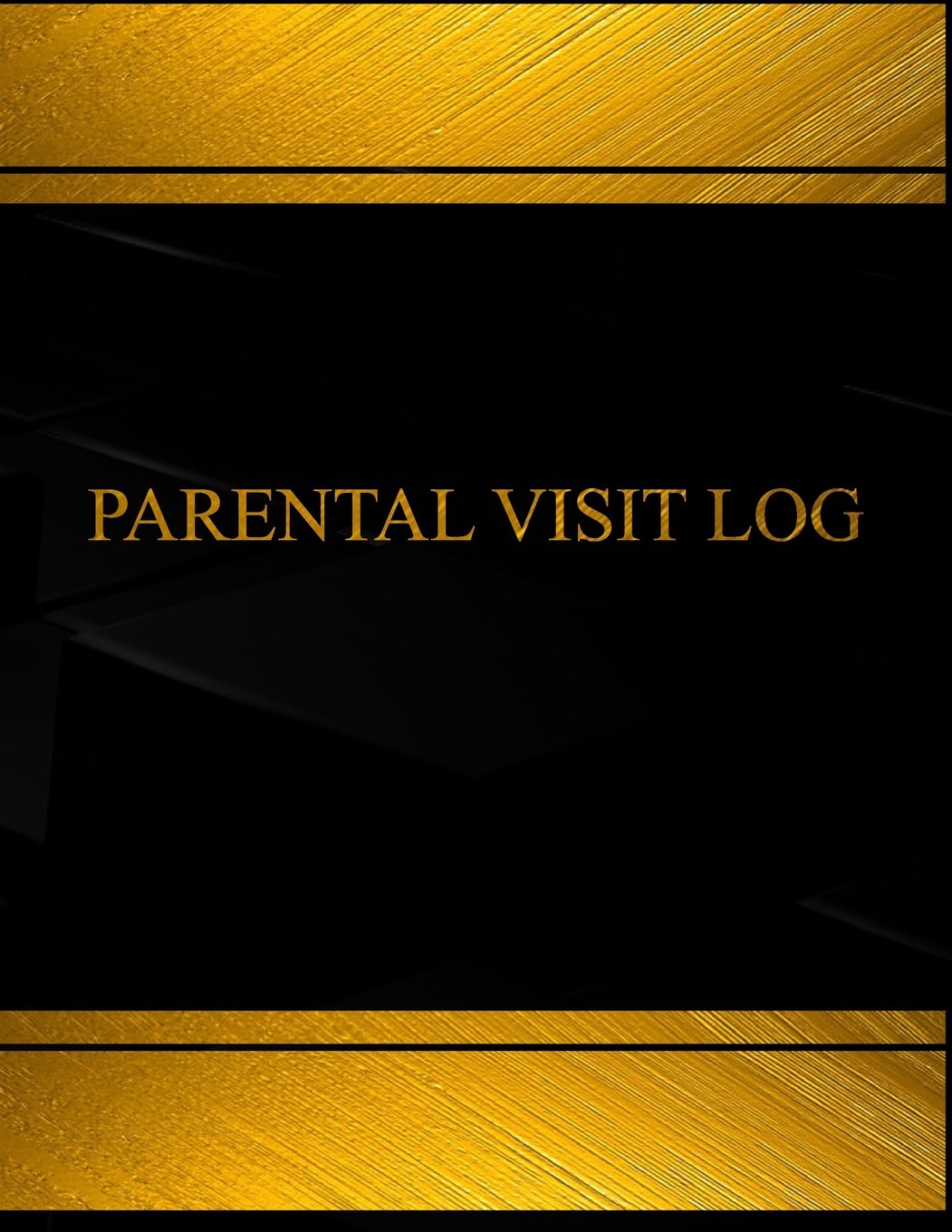 Parental Visit Log (Log Book, Journal - 125 pgs, 8.5 X 11 inches): Parental Visit Logbook (Black cover, X-Large) (Centurion Logbooks/Record Books) Parents & Children