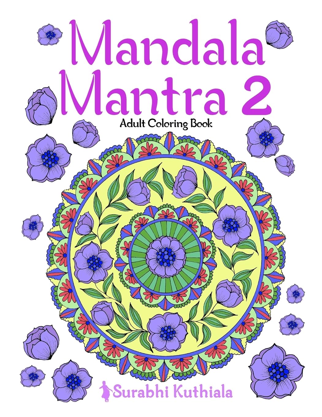 Mandala Mantra 2: 30 Handmade Meditation Mandalas With Mantras in Sanskrit and English (Mandla Mantra, Band 2) Hobbies & Crafts