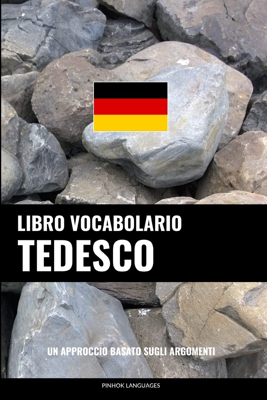 Libro Vocabolario Tedesco: Un Approccio Basato sugli Argomenti Foreign Languages ​​& Dictionaries