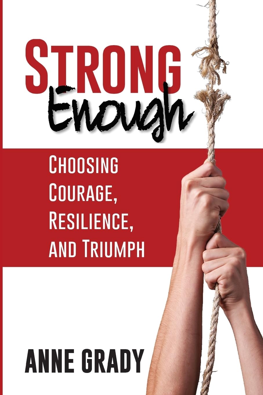 Strong Enough: Choosing Courage, Resilience, and Triumph Lifestyle